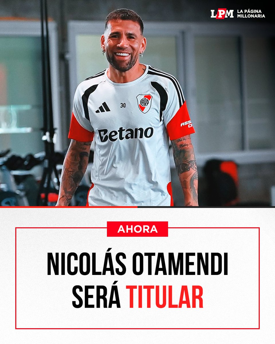 RiverLPM's tweet photo. 🚨©️ NICOLÁS OTAMENDI SERÁ TITULAR Y CAPITÁN EN SU DEBUT EN RIVER. https://t.co/WhXaeYcceZ
