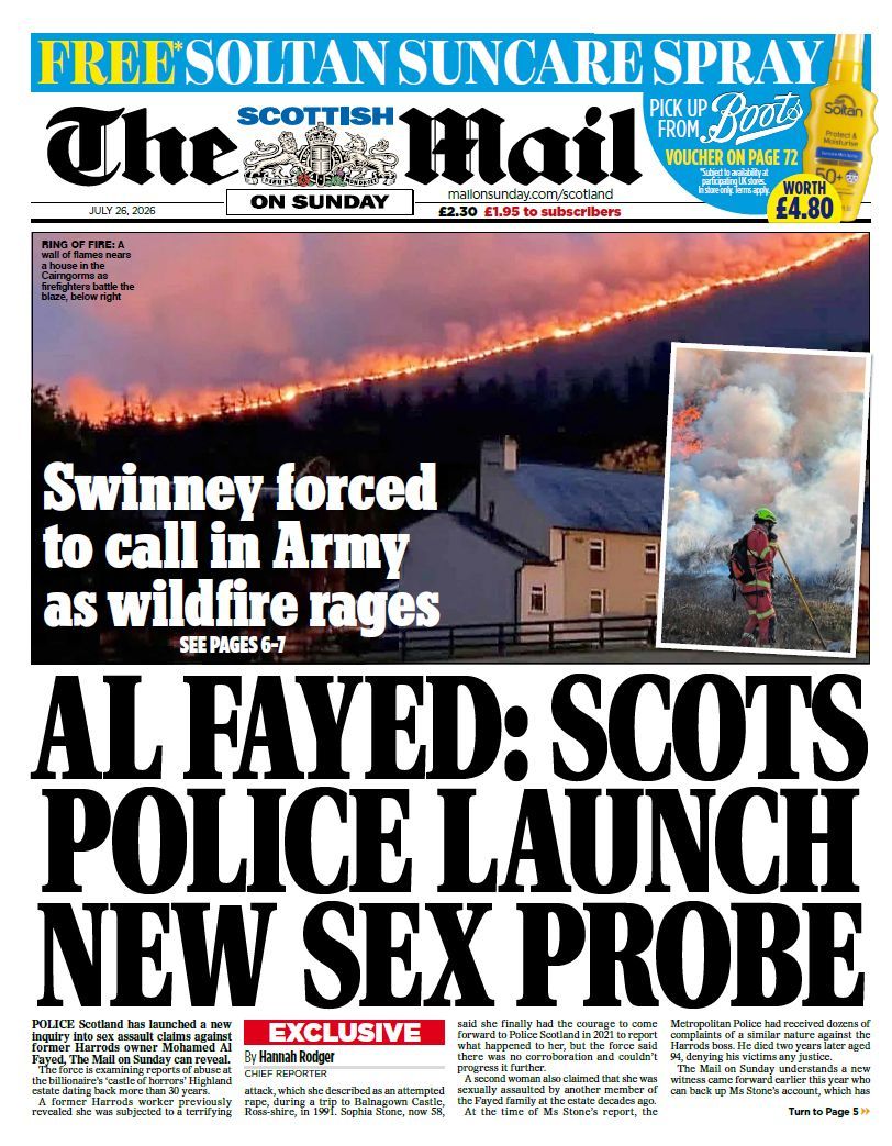 MailOnlineScot's tweet photo. 🗞️ Tomorrow's Scottish Mail on Sunday front page - Al Fayed: Scots police launch new sex probe
PLUS: Swinney forced to call in Army as wildfire rages
#TomorrowsPapersToday #scotpapers
👉 Read more on #MailOnline https://t.co/kq46858vJF https://t.co/blWwpXAKHL