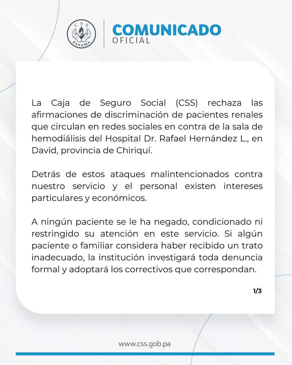 CSSPanama's tweet photo. #ComunicadoCSS | Informamos a la población que rechazamos las afirmaciones de discriminación de pacientes renales que circulan en redes sociales en contra de la sala de hemodiálisis del Hospital Dr. Rafael Hernández L., en David, provincia de Chiriquí. https://t.co/wRpOJap4es