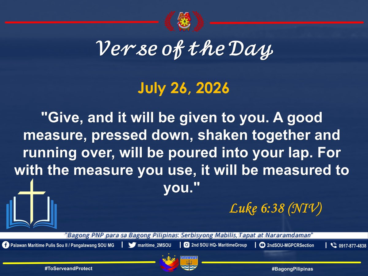 maritime_2MSOU's tweet photo. 𝓥𝓮𝓻𝓼𝓮 𝓸𝓯 𝓽𝓱𝓮 𝓓𝓪𝔂 

July 26, 2026

Luke 6:38 (NIV)

Daily Prayer: 
God, I confess that fear often makes me hold tightly to my resources and my time. I ask that You change my mindset from scarcity to absolute trust. https://t.co/B1kBmcTE93