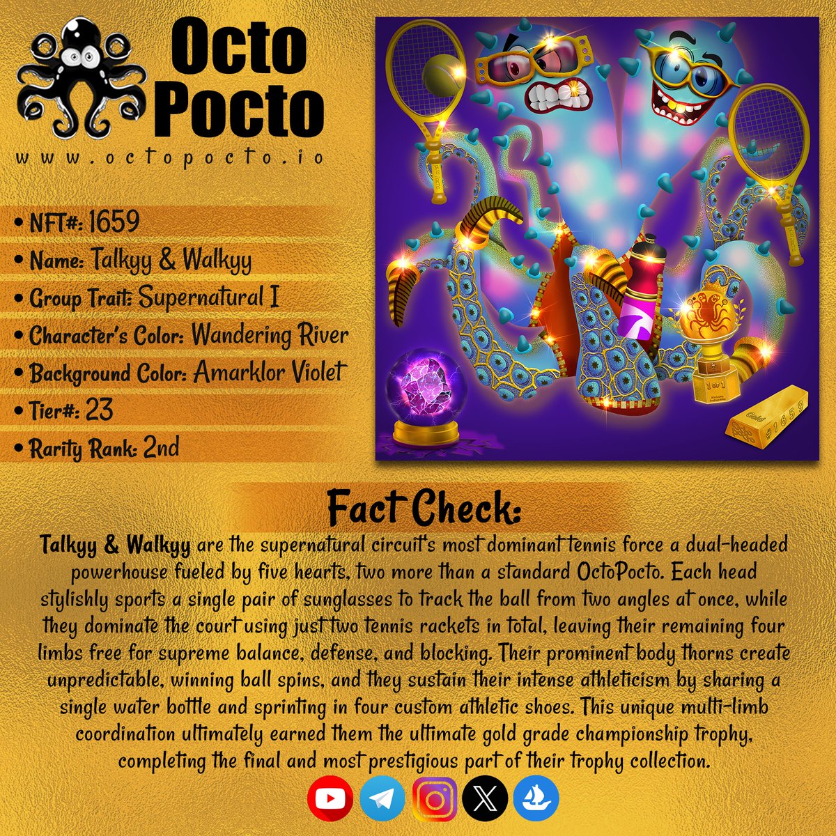 OCTOPOCTONFTS's tweet photo. Fact Check:
NFT#: 1659
Name: Talkyy & Walkyy
Group Trait: Supernatural I
Character’s Color: Wandering River
Background Color: Amarklor Violet
Tier#: 23
Rarity Rank: 2nd
Fact Check: Talkyy & Walkyy are the supernatural……..
#NFT #RareNFT #MintNFT #LimitedNFT #Web3 #Opensea https://t.co/X2pB0P0Gdx