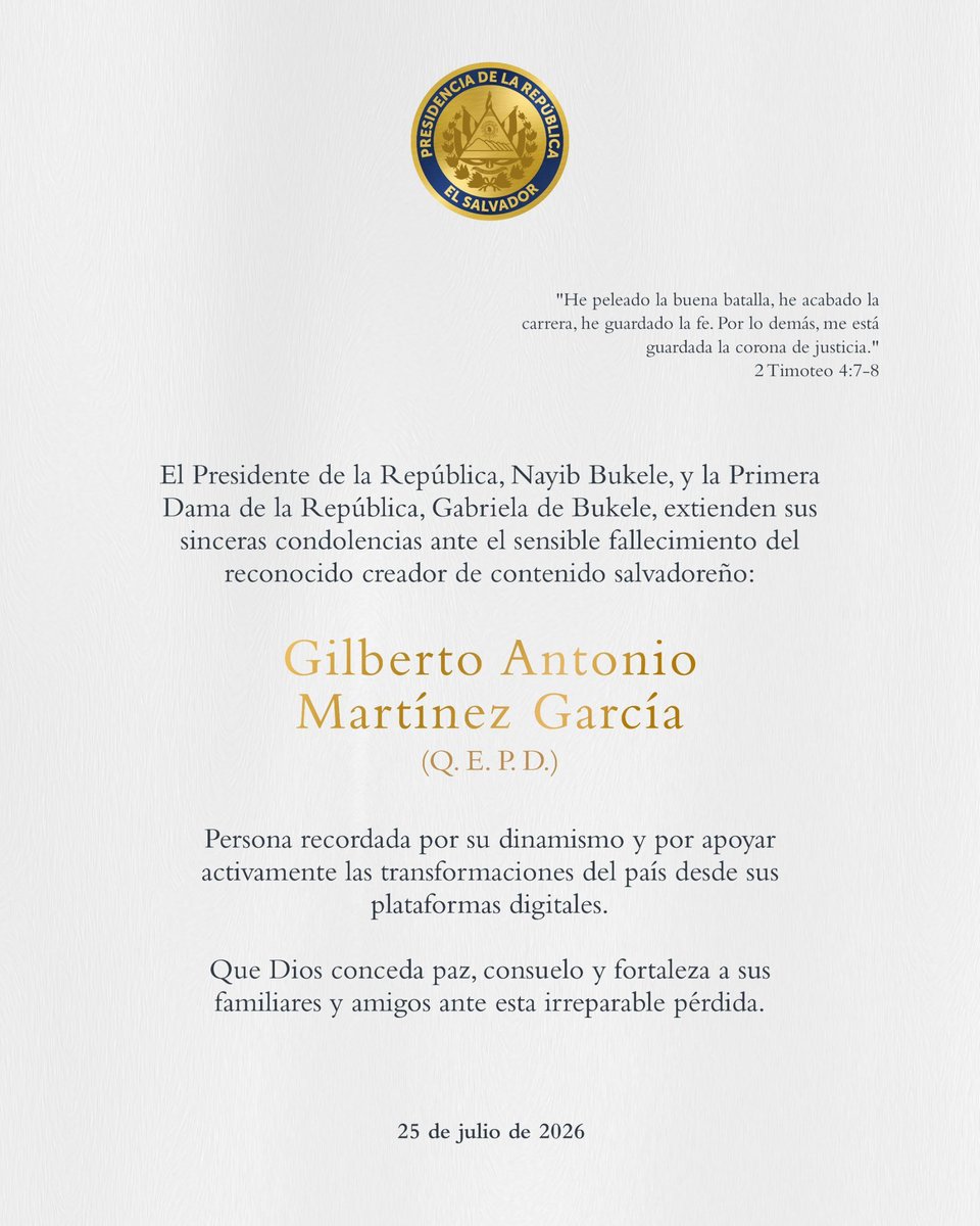 AnonimoSV503's tweet photo. El Presidente Nayib Bukele y la Primera Dama Gabriela de Bukele, expresan sus más sinceras condolencias por el fallecimiento de Gilberto Antonio Martínez García.

Que Dios conceda fortaleza a sus seres queridos y descanso eterno para su alma. https://t.co/9UMjYdhEI0