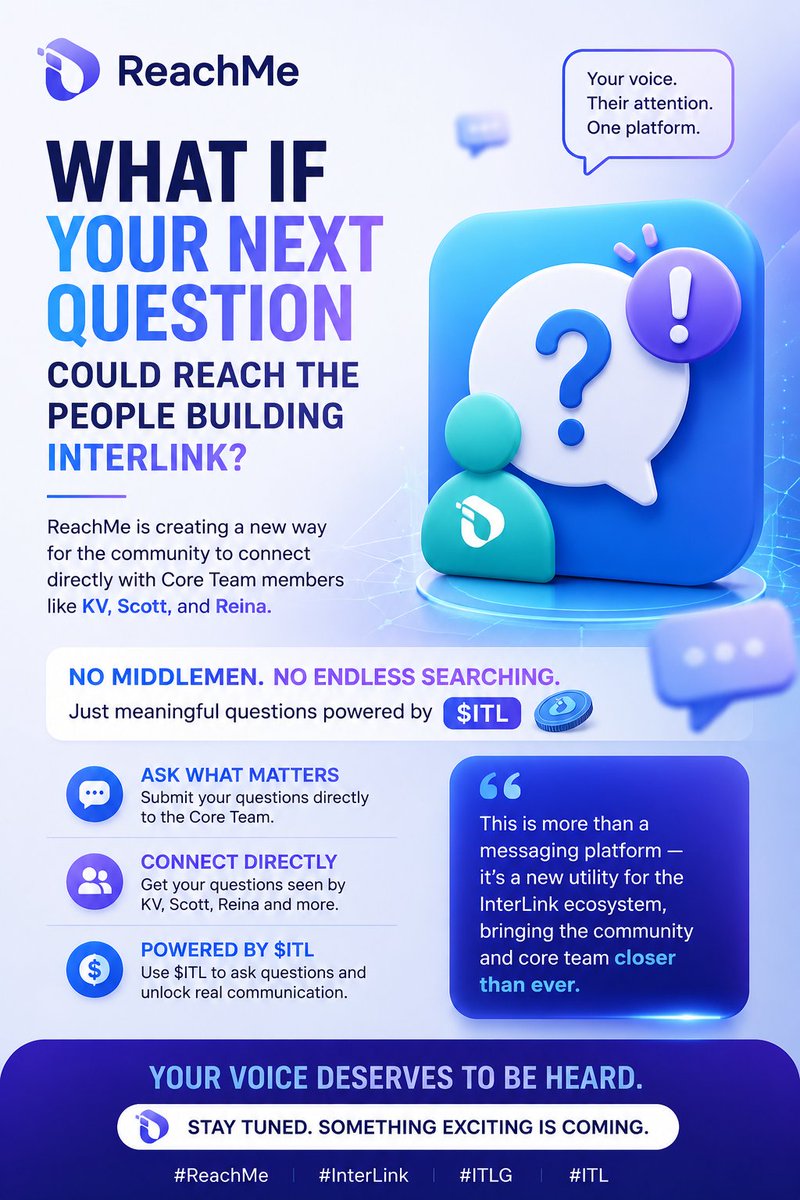 ReachMeITL's tweet photo. What if your next question could reach the people building InterLink?

ReachMe is creating a new way for the community to connect directly with Core Team members like @kv_interlink , @scott_itlg , and @reina_itl.

No middleman.
No endless searching.

Just meaningful questions powered by $ITL.

Your voice deserves to be heard.

#ReachMe #InterLink #ITL #ITLG