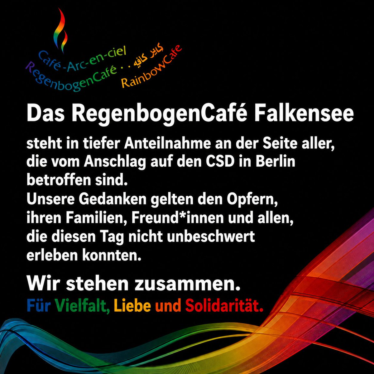 Regenbogencafe's tweet photo. Eine schreckliche Tat, die fassungslos macht.🖤

#b2507 #CSDBerlin #CSD #ChristopherStreetDay #Berlin #Falkensee #Solidarität #Anschlag #LGBT #LGBTQ #LGBTQIA #QUEER https://t.co/4UZkyqZszQ