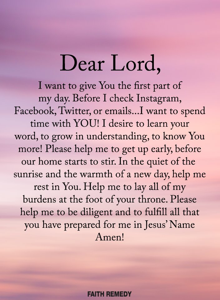 Faith_Remedy's tweet photo. Dear Lord, I want to give You the first part of my day. . . https://t.co/ks48vb6oWQ