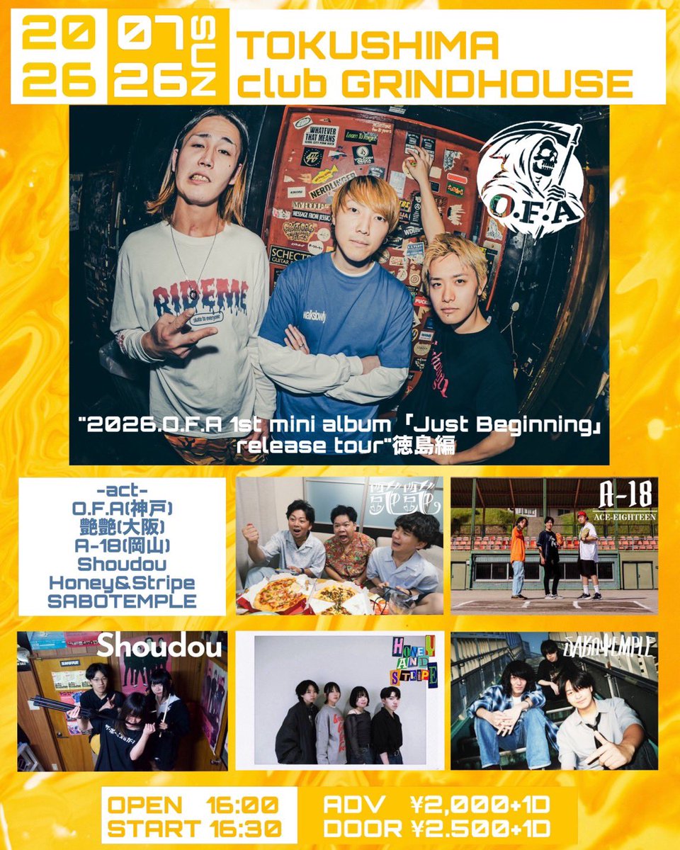A18_official's tweet photo. 【本日】
2026.07.26.SUN@徳島club GRINDHOUSE
"2026.O.F.A 1st mini album
「Just Beginning」 release tour"徳島編

⏰op:16:00 / st:16:30

🎫ADV¥2000 / DOOR¥2500
(+1D¥600)

w/
O.F.A(神戸)
艶艶(大阪)
Shoudou
Honey&amp;Stripe
SABOTEMPLE

O.F.A.ツアー徳島編！ https://t.co/wYCBVnftI5