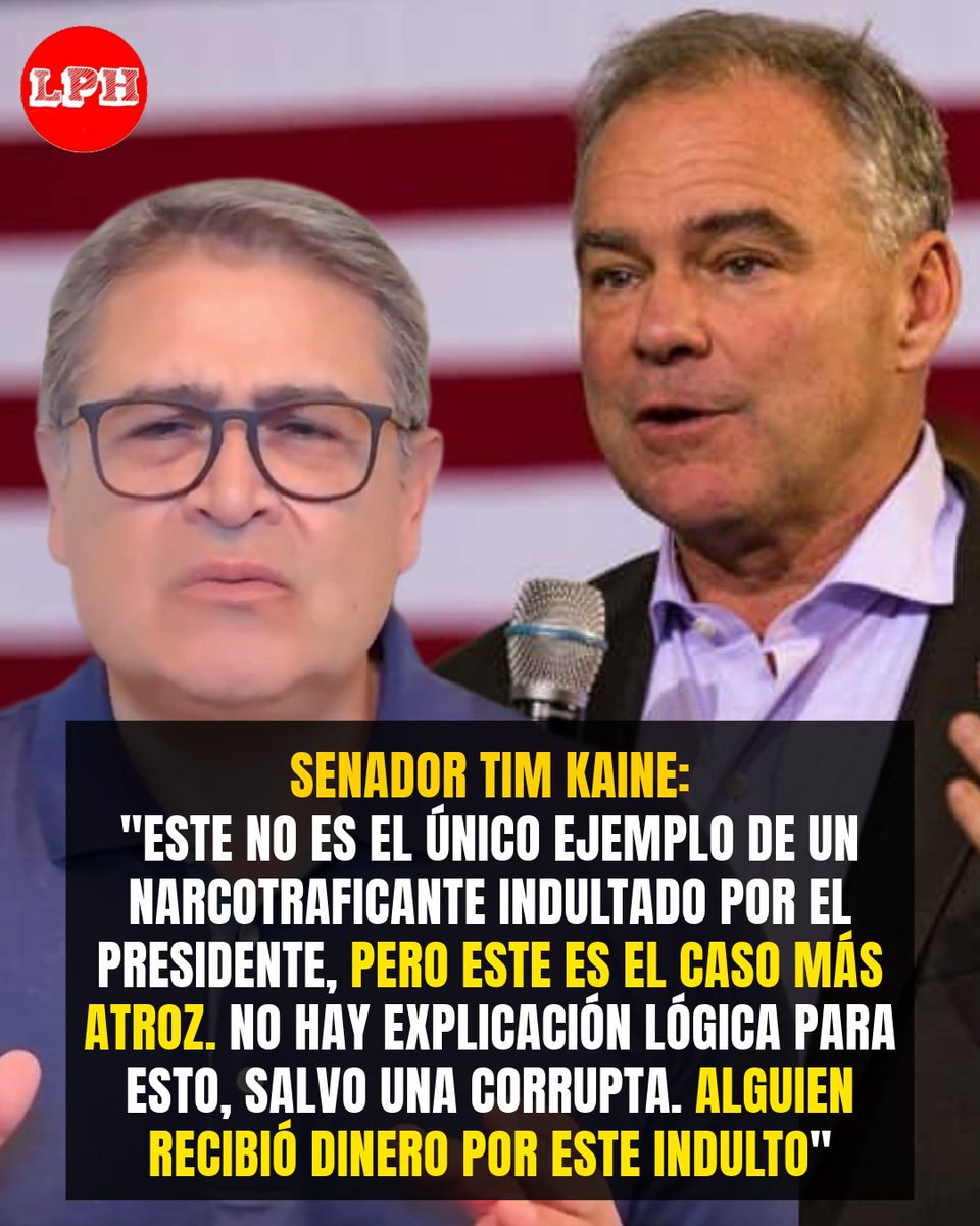 lph_news's tweet photo. 🚨🚨 El senador Tim Kaine, de Virginia, pronunció el pasado 17 de junio un duro discurso en el pleno del Senado de los Estados Unidos en el marco de la presentación de una resolución legislativa sobre derechos humanos en Honduras.

En su intervención, Kaine calificó el indulto otorgado al exmandatario hondureño Juan Orlando Hernández como "uno de los peores abusos del poder de indulto presidencial en la historia de los Estados Unidos", y cuestionó la narrativa de Trump de que el caso era un montaje de la administración Biden.

"Gran parte de la investigación fue realizada por los propios funcionarios del presidente Trump en el Departamento de Justicia del Distrito Sur de Nueva York", declaró.

El senador subrayó que la investigación contra Hernández trascendió tres administraciones: comenzó durante la presidencia de Barack Obama, se desarrolló en su mayor parte bajo el primer mandato de Trump, continuó con Biden y culminó con una condena en el último año de ese gobierno. 

"Este fue un esfuerzo muy intenso del Departamento de Justicia bajo administraciones tanto demócratas como republicanas", afirmó.

Kaine describió a Hernández, en línea con los fiscales del caso, como "uno de los traficantes más poderosos y peligrosos jamás condenados en la historia de los Estados Unidos".

El legislador planteó una acusación directa sobre los motivos del indulto: "Prácticamente no hay explicación lógica para esto, salvo una corrupta. Alguien recibió dinero por este indulto".

"¿Por qué el presidente y esta administración priorizan a Juan Orlando Hernández sobre el pueblo estadounidense?", cuestionó Kaine. 

"Y este no es el único ejemplo de un traficante indultado por el presidente, pero este es el caso más atroz", subrayó.