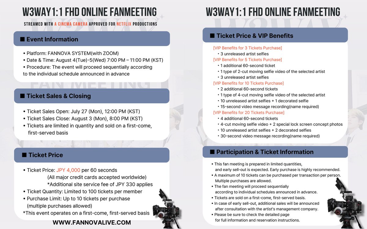 nichirich_jp's tweet photo. 🎬 W3WAY 1:1 GLOBAL ONLINE FAN MEETING

넷플릭스 프로덕션 인증 시네마 카메라로 송출되어지는
1:1 시네마 퀄리티 팬미팅!! ✨

⭐ A Comeback is Coming Soon!
컴백을 앞둔 W3WAY 팬미팅에서 먼저 만나보세요 💝

📸 이번엔 특별한 VIP 특전으로
· 2컷·4컷 무빙 셀카
· 잠금화면 컨셉 스페셜 포토 2종 (20장)

📅 진행일 : 8/4(화)~5(수) PM7~PM11 (이틀간)
💻 플랫폼 : FANNOVA SYSTEM (with ZOOM)
🎟 티켓 오픈 : 7/27(월) PM12:00
🎟 티켓 마감 : 8/3(월) PM8:00
💰 60초 / 4,000엔 (전세계 카드결제 가능)

🎁 3·5·10·20장 구매자 한정 VIP 특전!

⚠️ 한정수량 선착순 예매
👉 https://t.co/r6W5Qu4vo2

#W3WAY #FANNOVA #팬미팅

━━━━━━━━━━━━━━━

🎬 W3WAY 1:1 GLOBAL ONLINE FAN MEETING

Netflix公認シネマカメラで送信される
1:1シネマクオリティのファンミーティング!! ✨

⭐ A Comeback is Coming Soon!
カムバックを前に、W3WAYのファンミーティングで先に会いましょう! 💝

📸 今回は特別なVIP特典として
・ 2カット・4カットムービングセルカ
・ ロック画面コンセプトスペシャルフォト2種（20枚）

📅 開催日 : 8/4(火)～5(水) PM7:00～PM11:00（2日間）
💻 プラットフォーム : FANNOVA SYSTEM (with ZOOM)
🎟 販売開始 : 7/27(月) PM12:00
🎟 販売締切 : 8/3(月) PM8:00
💰 60秒 / 4,000円(全世界クレカ決済対応)

🎁 3・5・10・20枚購入者限定VIP特典!

⚠️ 数量限定・先着順
👉 https://t.co/r6W5Qu4vo2

#W3WAY #FANNOVA #Kpop

━━━━━━━━━━━━━━━

🎬 W3WAY 1:1 GLOBAL ONLINE FAN MEETING

A 1:1 cinema-quality fanmeeting streamed
with a Netflix-approved cinema camera!! ✨

⭐ A Comeback is Coming Soon!
Meet W3WAY at the fanmeeting before the comeback! 💝

📸 Special VIP Benefits this time:
· 2-cut & 4-cut moving selfies
· 2 special lock screen concept photos (20-ticket tier)

📅 Date : Aug 4 (Tue) – 5 (Wed), 7–11 PM (KST) / 2 days
💻 Platform : FANNOVA SYSTEM (with ZOOM)
🎟 Sales Open : July 27 (Mon), 12 PM (KST)
🎟 Sales Close : Aug 3 (Mon), 8 PM (KST)
💰 JPY 4,000 / 60 seconds (worldwide card payment)

🎁 Exclusive VIP Benefits for 3·5·10·20 ticket buyers!

⚠️ Limited quantity · First-come, first-served
👉 https://t.co/r6W5Qu4vo2

#W3WAY #FANNOVA #KpopFanmeeting
@www_W3WAY