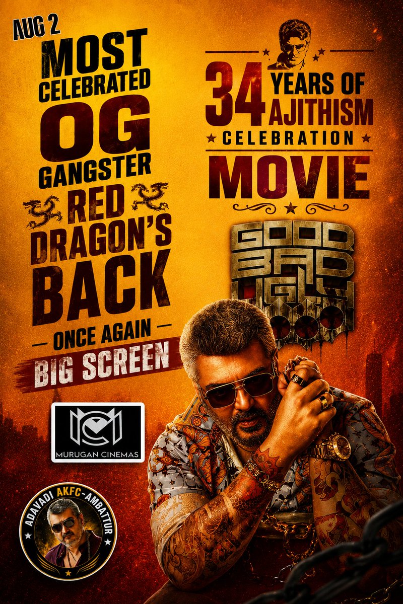 AAKFC_2015's tweet photo. Hello AK Fans the wait is over...💥

The Most Celebrated OG Gangster – RED DRAGON is BACK! 🐉🔥

#GoodBadUgly returns to the big screen once again to celebrate #34YearsofAjithism  on AUG 02 at @MURUGANCINEMAS1 🥳

Get ready for goosebumps, deafening whistles...⏳⚡🤙

#AjithKumar https://t.co/snjpE5YqCY
