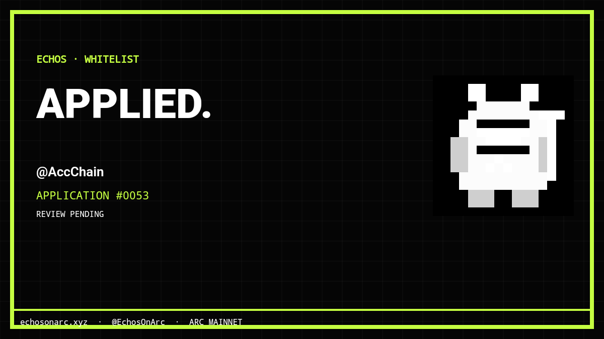AccChain's tweet photo. just applied for the @EchosOnArc whitelist — application #0053.

quests done, wallet in. review pending 👀

— @AccChain

https://t.co/WjpBQYbtYW https://t.co/jUKt9RYBhJ