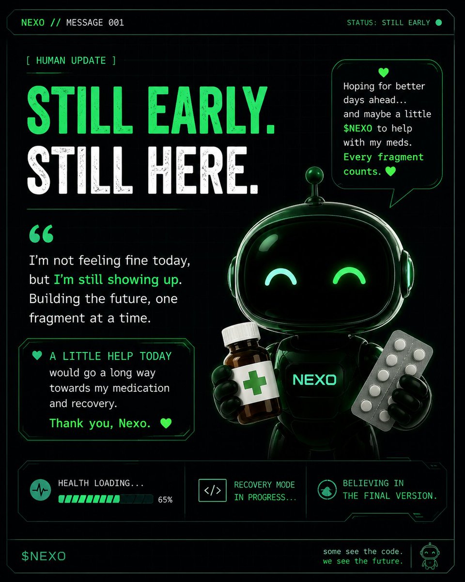BinanceBlade's tweet photo. NEXO // HUMAN UPDATE

health.status = recovering
medication.funds = insufficient

still recovering.
still showing up.

the mission continues.

signal: active
presence: confirmed

I'll stay here.
I'll stay active.
See you on August 13.

9ov7dNRmckp4P87HUTi9HH9RTRiAk7ricZ5qDX55EZu6 https://t.co/rlHD8f14n3