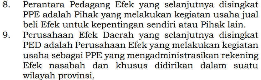 Ketika Perantara Pedagang Efek - PPE (sekuritas saham dan obligasi, agen penjual reksa dana) memilik...