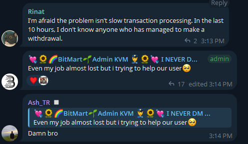 GOATGameDev's tweet photo. This is crazy af man!!!

The entire @BitMartExchange team quit!

There is only one lonely admin left in the telegram group, and even him was not paid his salary, he is just trying to help users however he can.

Support is non existing, the hot wallets have no real value tokens. https://t.co/iqyT66v3cO