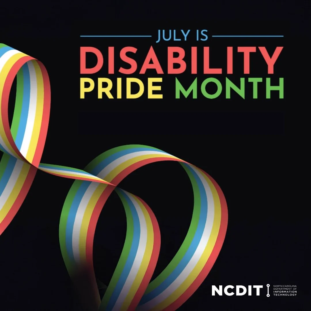 Ribbon with rainbow stripes on a black background. Text reads, "July is Disability Pride Month." NCDIT logo in the corner.