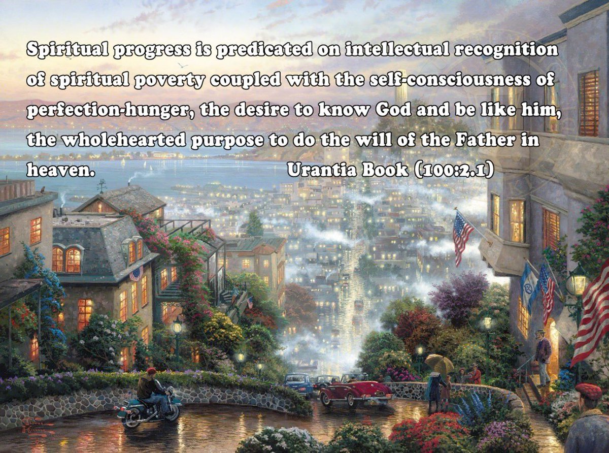 UrantiaChurch's tweet photo. #Spiritual #Progress #Intellectual #Recognition #Poverty #SelfConsciousness #Hunger #Desire #KnowGod #WilloftheFather #FatherGod #Heaven #Wholehearted #Urantia https://t.co/BgAKm6iFi3