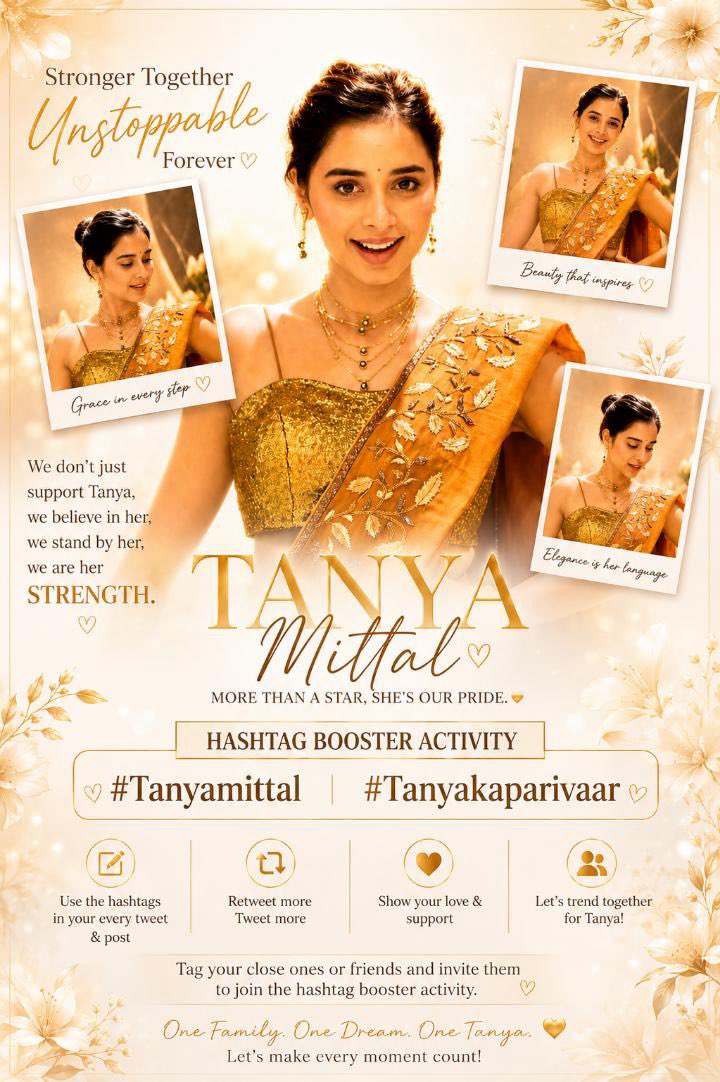 AsliTanyaFc's tweet photo. Every post. Every retweet. Every hashtag brings us one step closer to the trend. ✨💛

Let's come together as one family and make our support louder than ever.

Use #TanyaMittal and #TanyaKaParivaar in every post, engage, share, and spread the love.

Tag your close ones or friends and invite them to join the hashtag booster activity. 🤍🔥

#TanyaMittal #TanyaKaParivaar