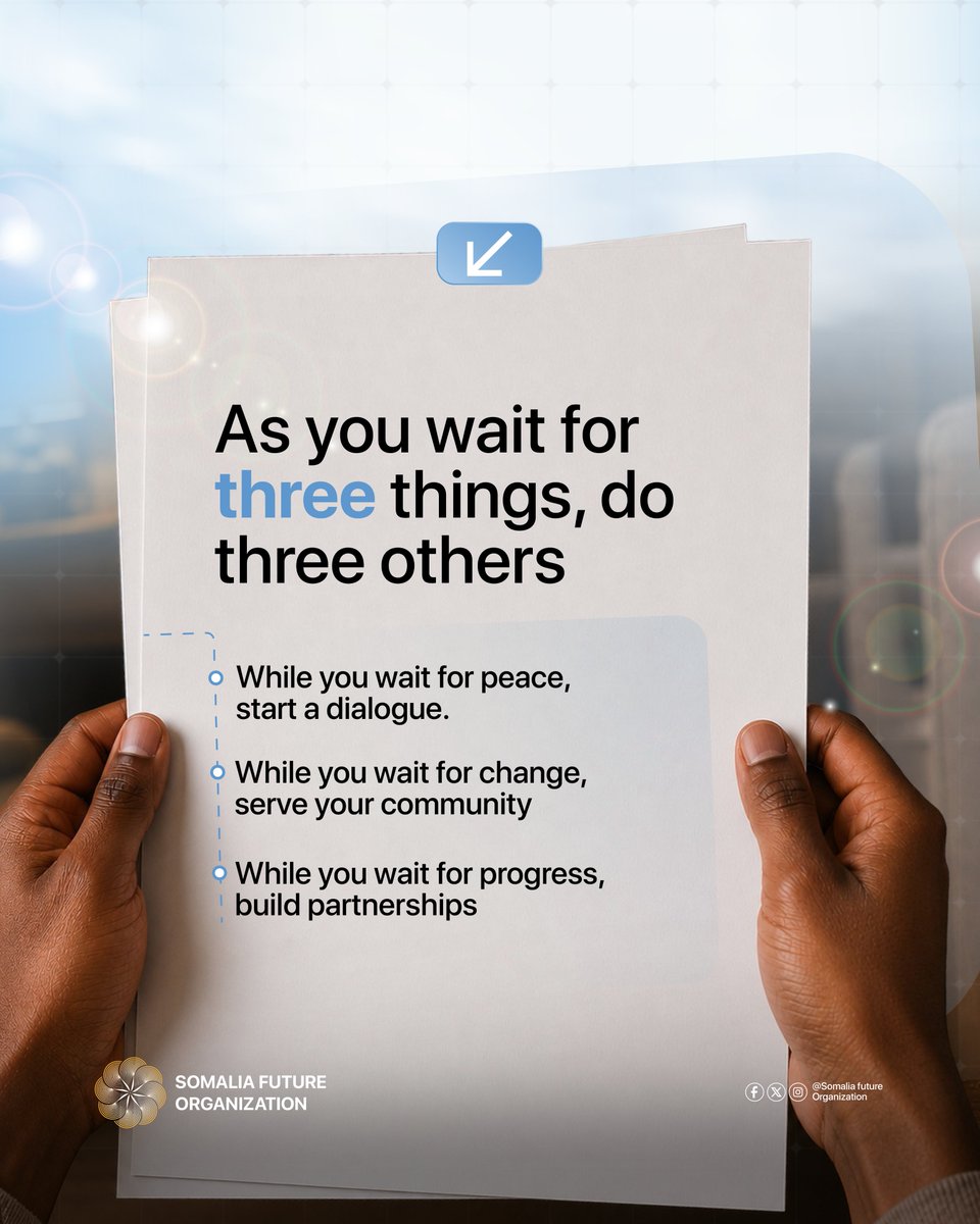 Som_Future's tweet photo. While you're waiting for three things, do three others:

While you wait for peace, start a dialogue.
While you wait for change, serve your community.
While you wait for progress, build partnerships.

#Peacebuilding #CommunityDevelopment #YouthLeadership https://t.co/LiFhOPmFvr