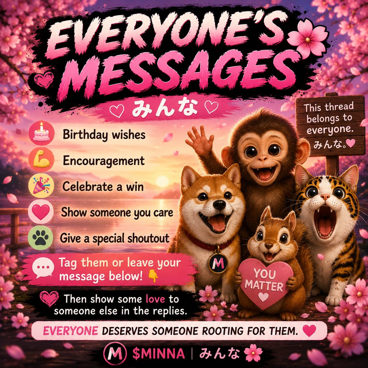 MinnaCommunity's tweet photo. 🌎Everyone’s Messages: 07/27/2026🌸

Who deserves a little love today? ❤️

🎂 Birthday wishes
💪 Encouragement
🎉 Celebrate a win
❤️ Show someone you care
🐾 Give a special shout-out

Tag them and leave your message below 👇 https://t.co/HJgIlkJzK7
