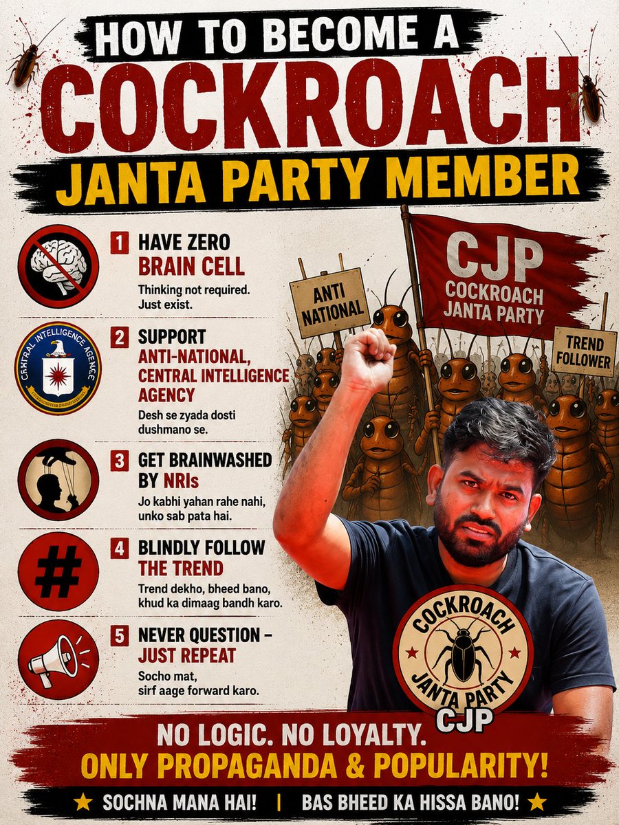 adheeshkumar99's tweet photo. How to Become a "Cockroach Janta Party" Member 

✅Have zero brain cells.
✅ Support anti-national narratives 
✅ Get brainwashed by random NRIs.
✅ Blindly follow every trend without thinking.
✅ Never question—just repeat

Think. Verify. Question. Don't become part of the herd https://t.co/fC4xly81Ex