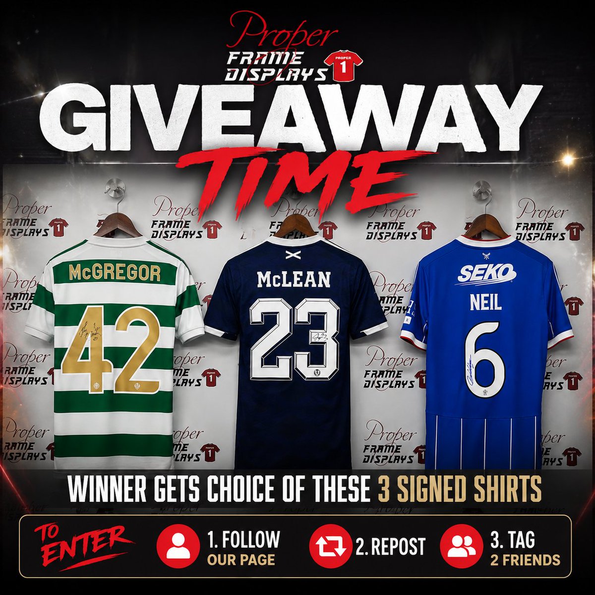 ProperDisplay's tweet photo. 🚨 🚨 GIVEAWAY TIME 🚨🚨

We're giving one lucky winner the chance to choose ONE of these 3 signed shirts! ⚽🔥

🏆 Winner chooses: 🍀 Callum McGregor
🏴󠁧󠁢󠁳󠁣󠁴󠁿 Kenny McLean
🔵 Dan Neil

To enter on Instagram: ✅ Follow @properframedisplays
✅ Repost this post
✅ Tag 2 friends in the comments

⚠️ One winner will be selected at random. Tag different friends in separate comments for additional entries (please don't tag the same people repeatedly or spam).

Entries open to all social media platforms, for more entries comment on posts on Tiktok, Instagram, Facebook and Twitter.

🍀 Good luck everyone!

#Giveaway #SignedShirt #FootballMemorabilia #ProperFrameDisplays #ThePlayersChoice