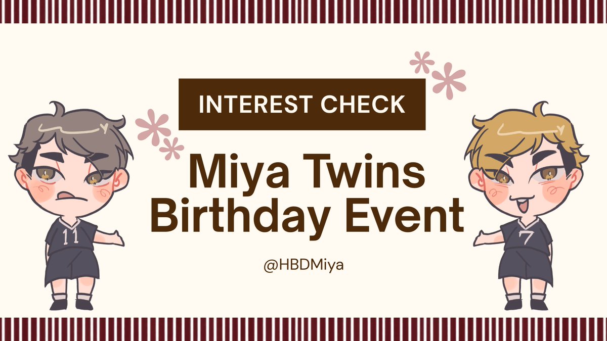 HBDMiya's tweet photo. ☆ Undangan ke pesta ulang tahun Miya Twins ☆

Setelah setahun lamanya, Atsumu dan Osamu akhirnya mulai merencanakan ulang tahunnya kembali!

Ayo, bantu Atsumu dan Osamu untuk mengadakan pesta yang seru dengan mengisi interest check ini:

https://t.co/FUiwLiZwhH

Terima kasih!! https://t.co/fHjpEFSfOQ