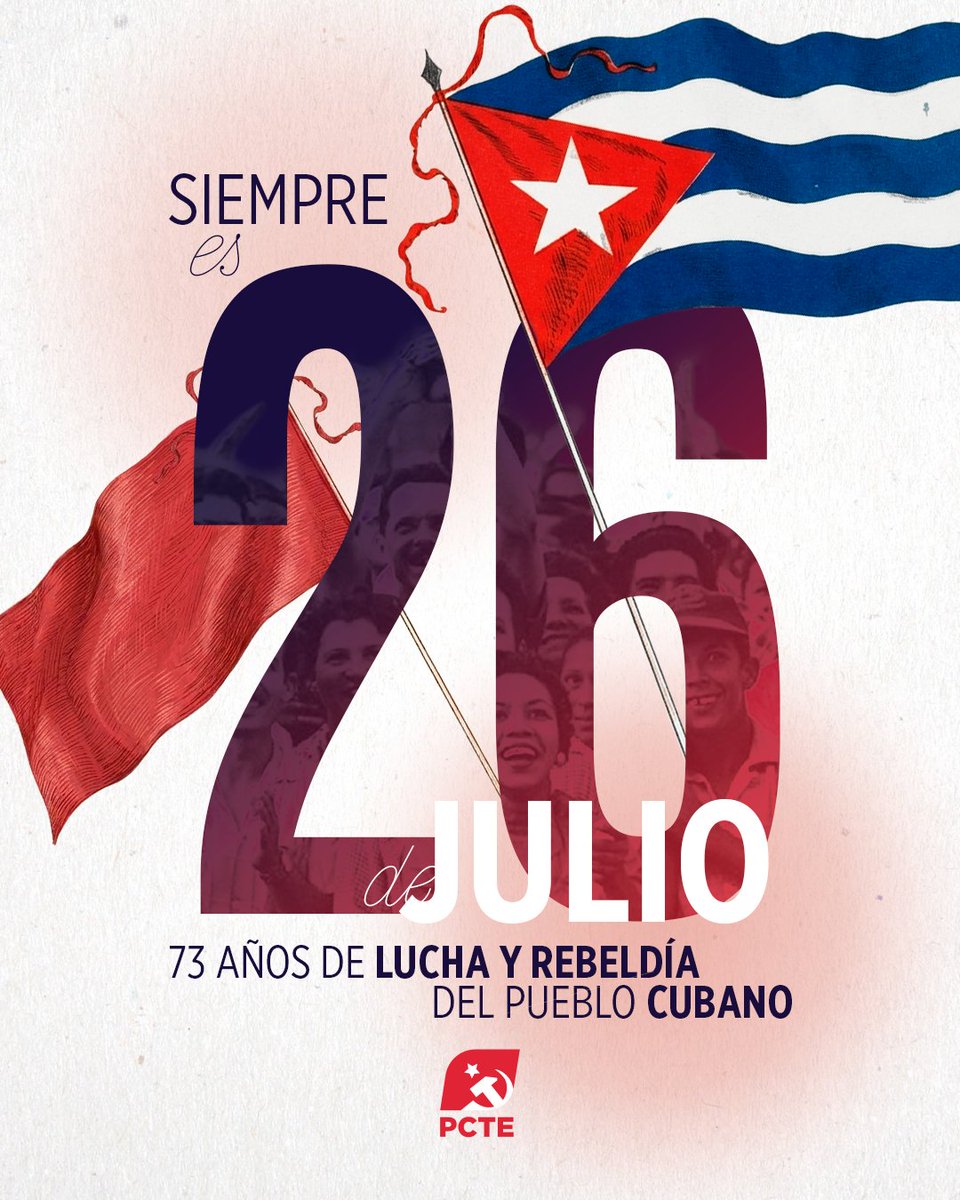 _PCTE_'s tweet photo. Hoy se cumplen 73 años del asalto al Moncada, el hecho que abrió el camino a la Revolución Cubana.

73 años de lucha y dignidad del pueblo cubano, ¡siempre es 26 de julio! https://t.co/TmOsKzBJ0W