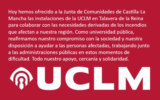 uclm_es's tweet photo. Hoy hemos ofrecido a la Junta de Comunidades de Castilla-La Mancha las instalaciones de la UCLM en Talavera de la Reina para colaborar en la atención de cualquier necesidad derivada de los incendios que afectan a nuestra región. Como universidad pública, reafirmamos nuestro compromiso con la sociedad y nuestra plena disposición a ayudar a las personas afectadas, trabajando junto a las administraciones públicas en estos momentos de dificultad. Todo nuestro apoyo, cercanía y solidaridad. @gobjccm
