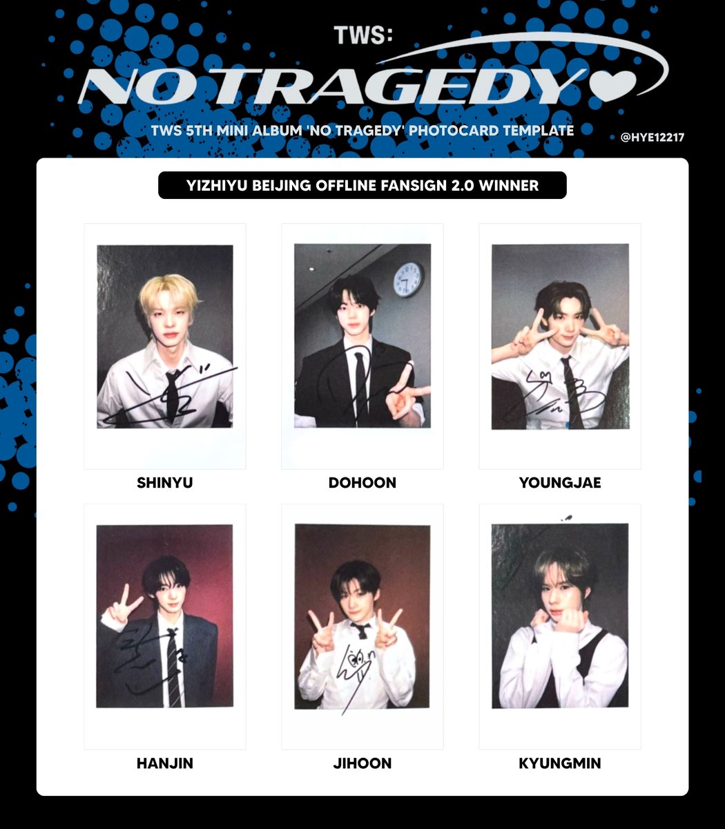hye12217's tweet photo. TWS 5TH MINI ALBUM 'NO TRAGEDY' PHOTOCARD TEMPLATE
YIZHIYU BEIJING OFFLINE FANSIGN 2.0 WINNER

#TWS #SHINYU #DOHOON #YOUNGJAE #HANJIN #JIHOON #KYUNGMIN
#투어스 #신유 #도훈 #영재 #한진 #지훈 #경민 https://t.co/LFqoSyNbP2