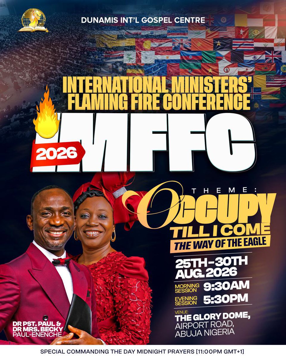 dunamiswrldwide's tweet photo. IMFFC’26–THE FIRE IS CALLING! 🔥🌍

The countdown has begun to the International Ministers’ Flaming Fire Conference (IMFFC) 2026; a divine gathering where lives will be transformed, ministries ignited, and destinies advanced by the power of God.

Join us and thousands of ministers from across the nations for an unforgettable encounter with God’s presence and power.

25th–30th August, 2026⏳
Morning Session: 9:30 AM⏳⏳
Evening Session: 5:30 PM⏳⏳⏳
The Glory Dome, Airport Road, Abuja, Nigeria

Come expectant.
Come ready for fresh fire!🔥

JESUS IS LORD!👏🔥