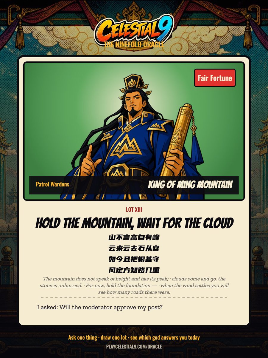 playCelestial9's tweet photo. asked our own oracle "will the moderator approve my post?" while stuck in a mod queue.

the god who picked up is filed under patrol wardens. the inspectors. of course he is.

his instruction: sleep on the decision one night.

heaven will not be hurried. neither are the mods. https://t.co/9mGHLvB0Hk