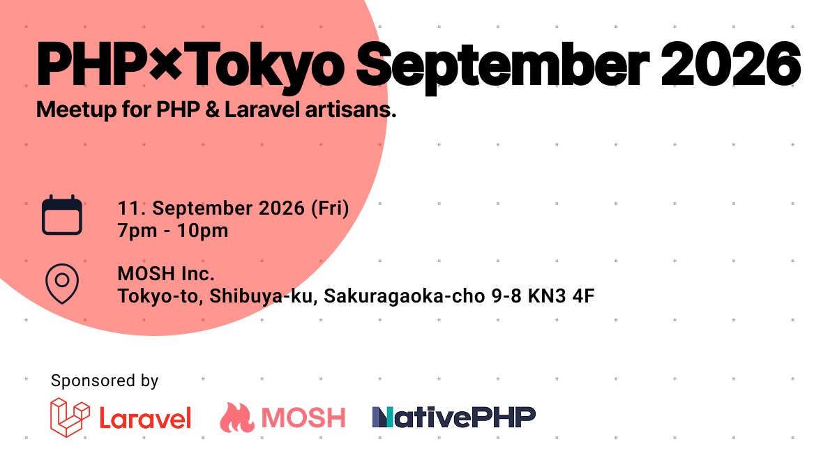 phptokyo's tweet photo. 📣 Save the Date – PHP×Tokyo is Back!

Join us for some PHP & Laravel goodness, networking, and talks!

🗓️ September 11, 2026 (Fri), 7pm - 10pm
📍MOSH Inc. Tokyo-to, Shibuya-ku, Sakuragaoka-cho 9-8-13 KN3 4F

RSVP:
https://t.co/hjNdXFbmfe

Want to speak?
https://t.co/xLTLwpC3zz

#php #laravel #phptokyo #phpxtokyo #meetup