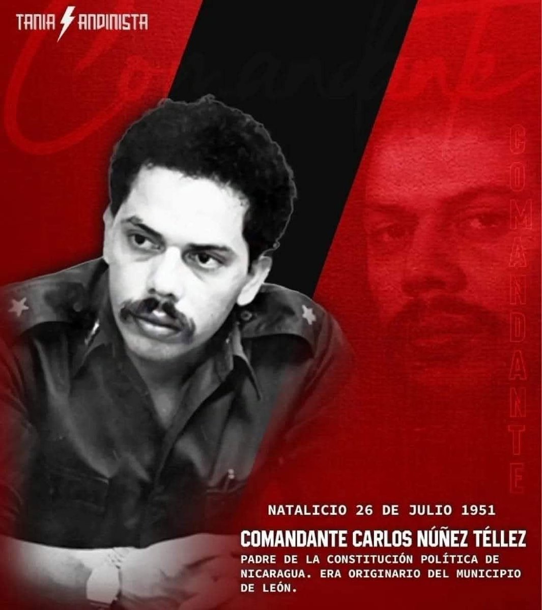 taniasandinista's tweet photo. 26 de julio de 1951. Aniversario del natalicio del Comandante Carlos Núñez Téllez, padre de la Constitución Política nicaragüense. https://t.co/7idS6TlXKc
