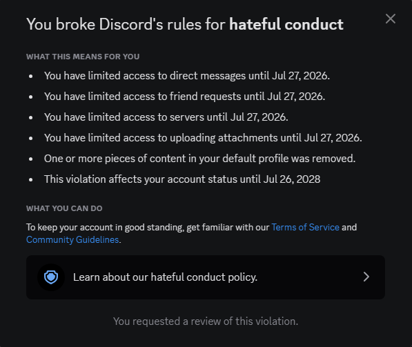 MaelyTheAngel's tweet photo. Hi @discord_support, I'm a bit confused about my account limitation. The notice says it's for Hateful Conduct from 1,847 days ago. I'm trying to understand how content from about five years ago resulted in a limitation now. Could you clarify how these reviews work? Thanks. https://t.co/FAFusDryHA