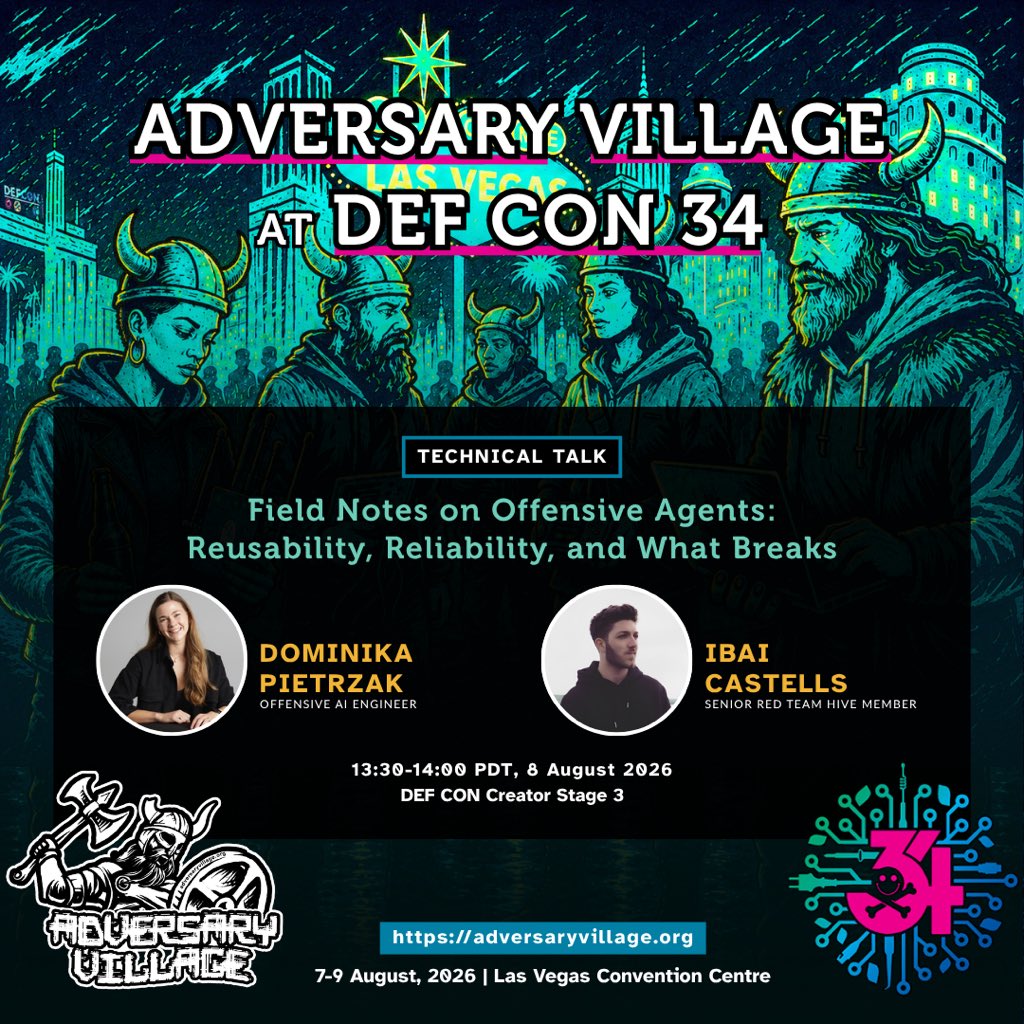 AdversaryVillag's tweet photo. #TechnicalTalk
Adversary Village at @defcon 34!
Dominika Pietrzak, Offensive AI Engineer, and @kreepsec, Senior Red Team Hive Member, will present “Field Notes on Offensive Agents: Reusability, Reliability, and What Breaks” on 8 Aug 2026 at @defcon Creator Stage 3. https://t.co/fBKMncJJaM