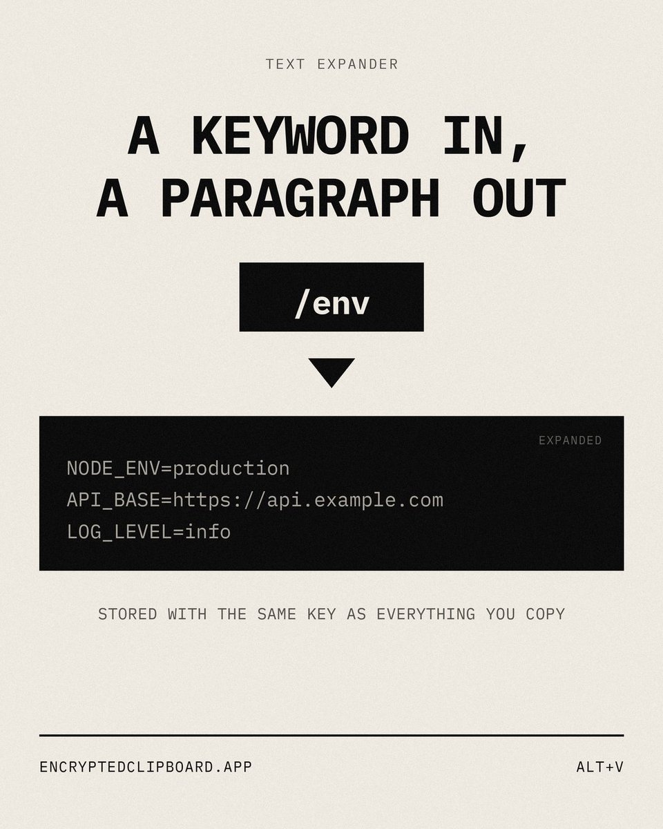 EncrytpedClip's tweet photo. I re-paste the same env block every day

Now it has a keyword, and typing /env drops the whole thing in

Snippets live in the same encrypted store as the rest of the clipboard history

https://t.co/0MwT6Npv3n https://t.co/69eb3H3X0Q