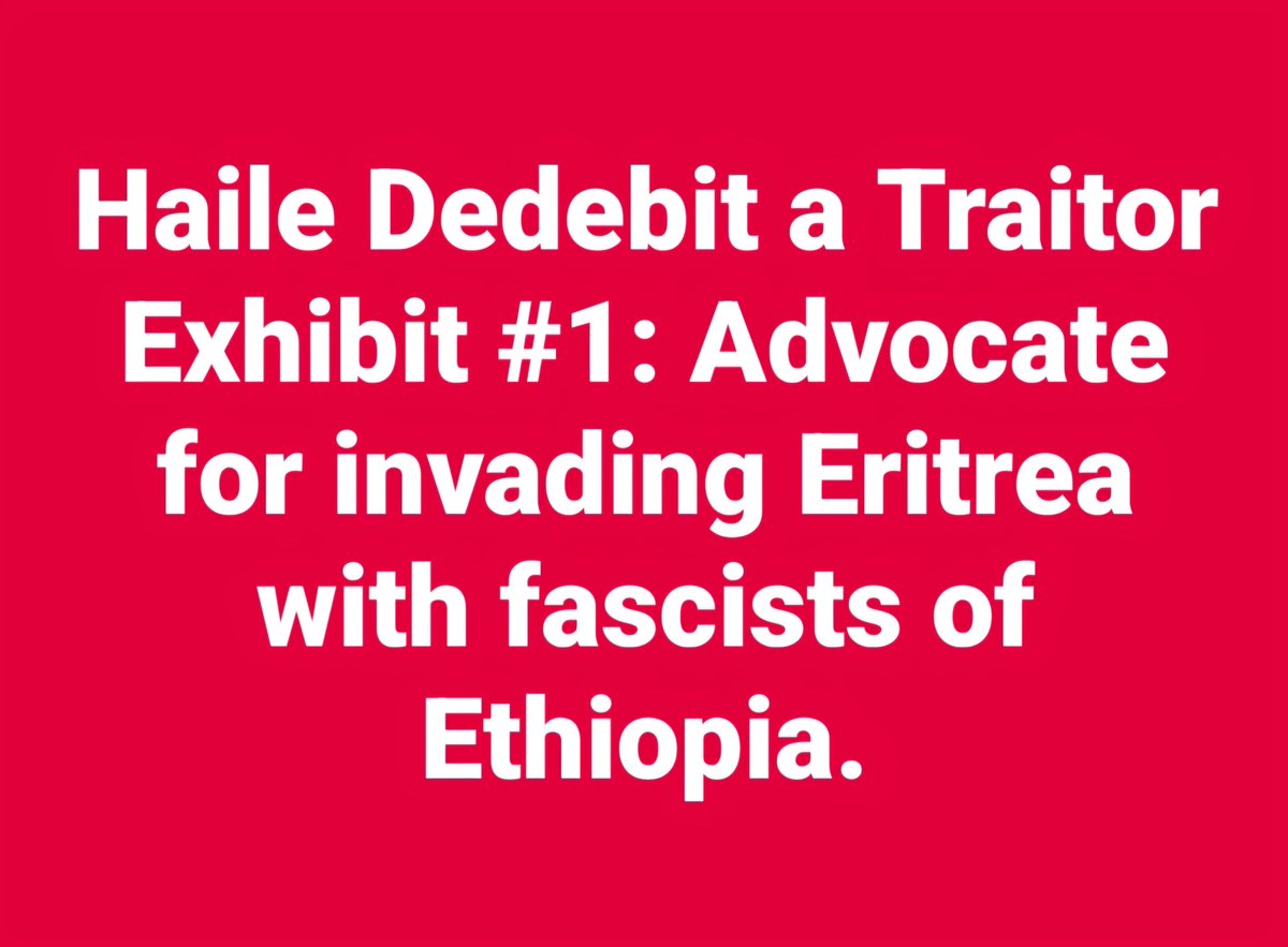 LemlemTigest's tweet photo. #Haile #Dedebit a #Traitor Exhibit #1: #Advocate for #invading #Eritrea with #fascists of #Ethiopia. https://t.co/4dI1aUh1GU