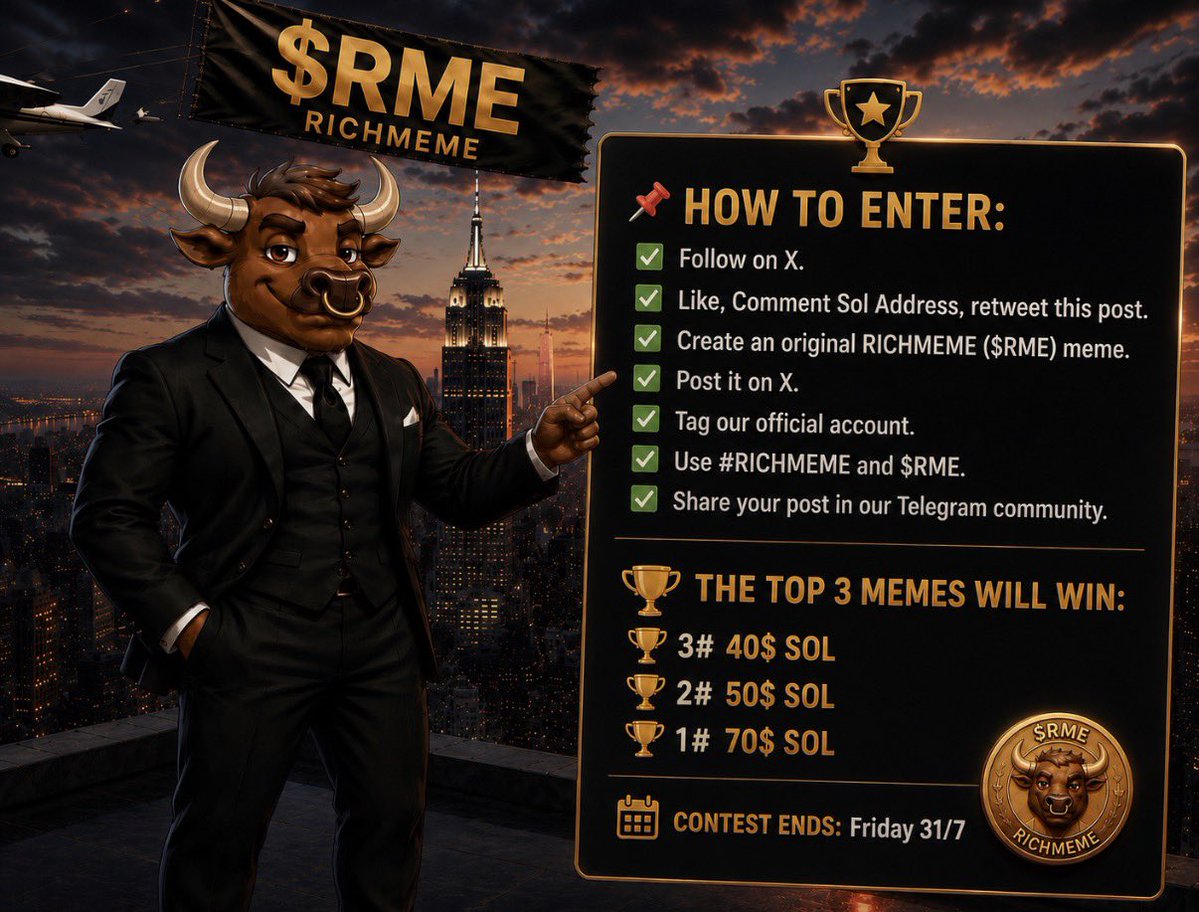 RICHMEMEonsol's tweet photo. 🚨$RME MEME CONTEST IS LIVE!🚨

It’s time to show the world your creativity! 🎨🔥

Create your funniest, most original RICHMEME ($RME) meme and post it on X (Twitter).

📌 How to enter:
✅Follow on X.
✅Like, Comment Sol Address, retweet this post.
✅ Create an original RICHMEME ($RME) meme.
✅ Post it on X.
✅ Tag our official account.
✅ Use #RICHMEME and $RME.
✅ Share your post in our Telegram community.

🏆 The Top 3 memes will win:

🏆3# 40$ SOL
🏆2# 50$ SOL
🏆1# 70$ SOL

📅 Contest ends: Friday 31/7

This is your chance to help spread RICHMEME across the crypto space while earning rewards.

Be creative. Be legendary. Make the internet remember RICHMEME ($RME)! 🚀🐋👀

Let the meme battle begin! 🔥

Team $RME