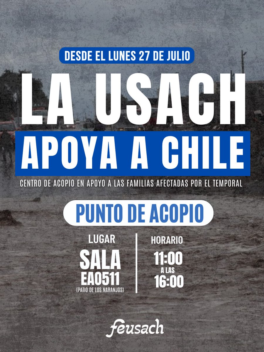 feusach's tweet photo. 🤝 LA USACH APOYA A CHILE 🇨🇱
Porque la solidaridad también se construye en comunidad, desde este lunes 27 de julio habilitaremos un Centro de Acopio para ir en apoyo de las familias afectadas por el sistema frontal.

📍 Sala 511 EAO 
🕚 Lunes de 11:00 a 16:00 hrs

#Usach #Chile https://t.co/tJQBZkgG3B