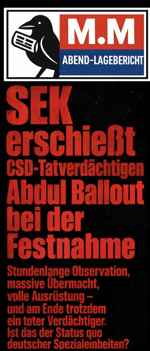 KolumnenMM's tweet photo. Ich hätte da mal ein paar Fragen:
Also das SEK erschießt CSD-Tatverdächtigen Abdul Ballout bei der Festnahme in letzter Not...

Stundenlange Observation, massive Übermacht, volle Ausrüstung – und am Ende trotzdem ein toter Verdächtiger ???

Ist das der neue Status quo deutscher Spezialeinheiten?
Ein Spezialeinsatzkommando observiert über Stunden eine Gartenlaube in Berlin-Spandau, plant den Zugriff, bestimmt Zeitpunkt und Vorgehen und rückt schließlich mit jener personellen und technischen Überlegenheit an, die für besonders gefährliche Lagen vorgesehen ist.

Dann soll der 21-jährige Abduli mit seinem scharfen Messer auf die Einsatzkräfte losgegangen sein, woraufhin Schüsse fallen und der wichtigste Tatverdächtige stirbt.

Und da soll man ernsthaft keine Fragen stellen?

Natürlich ist ein Messer kein Spielzeug, und natürlich kann ein Angreifer damit binnen Sekunden töten.
Aber wir sprechen hier eben auch nicht von zwei überraschten Streifenbeamten in einem dunklen Hausflur, sondern von gut ausgebildeten, schwer geschützten und zahlenmäßig überlegenen Spezialkräften, die sich stundenlang auf genau diesen Zugriff vorbereiten konnten.

Und dann soll dieses eine Messer die gesamte taktische Kunst deutscher Elitepolizei augenblicklich auf die schlichte Alternative reduziert haben: entweder wir oder er?

Schilde, Distanz, Blendmittel, Zugriffsteams, Schutzkleidung, präzise Planung – offenbar alles eindrucksvolles Zubehör, solange kein 21-Jähriger mit einem Messer auftaucht.

Dann wird aus der Spezialeinheit binnen Sekunden eine Gruppe, der angeblich nur noch der tödliche Schuss bleibt.

Vielleicht war es ja tatsächlich so.
Vielleicht war die Gefahr unmittelbar, die Entfernung gering und jede andere Reaktion zu langsam.

Nur müsste genau das lückenlos belegt werden, statt der Öffentlichkeit die praktische Kurzfassung „Messer gezogen, geschossen, erledigt“ vorzusetzen.

Denn mit Ballout starb nicht nur ein Tatverdächtiger, sondern auch derjenige, der zu Motiven, Kontakten, möglichen Helfern, behördlichen Erkenntnissen und übersehenen Warnzeichen hätte ausplaudern können.

Und dann drängt sich jene ausdrücklich unbelegte Verschwörungstheorie auf, die man eigentlich gar nicht denken möchte:

War ein toter Verdächtiger am Ende womöglich bequemer als ein lebender, der hätte erzählen können, was Behörden wussten, was sie übersahen und wer politisch unangenehme Fragen hätte beantworten müssen?

Dafür gibt es natürlich keinen Beleg.
Aber wer solche Spekulationen aus der Welt schaffen will, muss mehr liefern als Floskeln.

Wie groß war die Entfernung?
Wie viele Schüsse fielen?
Welche nicht tödlichen Mittel standen bereit?
Gab es Aufnahmen?

Und weshalb konnte ein stundenlang vorbereiteter SEK-Zugriff nur mit dem Tod des Gesuchten enden?
Ist das wirklich der Status quo?
Ich frage nur für einen Freund.

Gute Nacht Deutschland...
Gruß M.M.