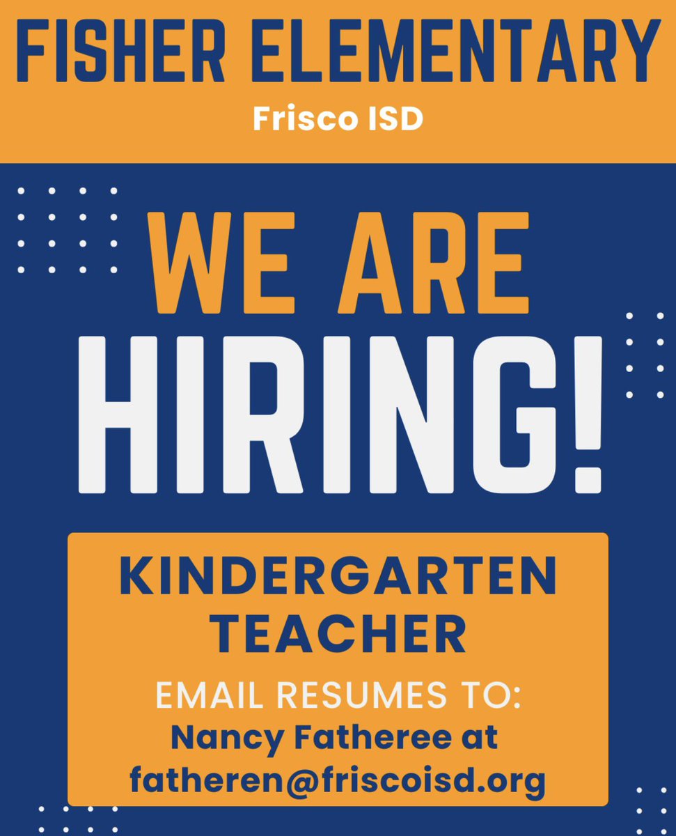 FisherElem's tweet photo. Fisher is hiring a kindergarten teacher.  Interested applicants may send their resumes to Nancy Fatheree at fatheren@friscoisd.org. https://t.co/3P4qswI2kq