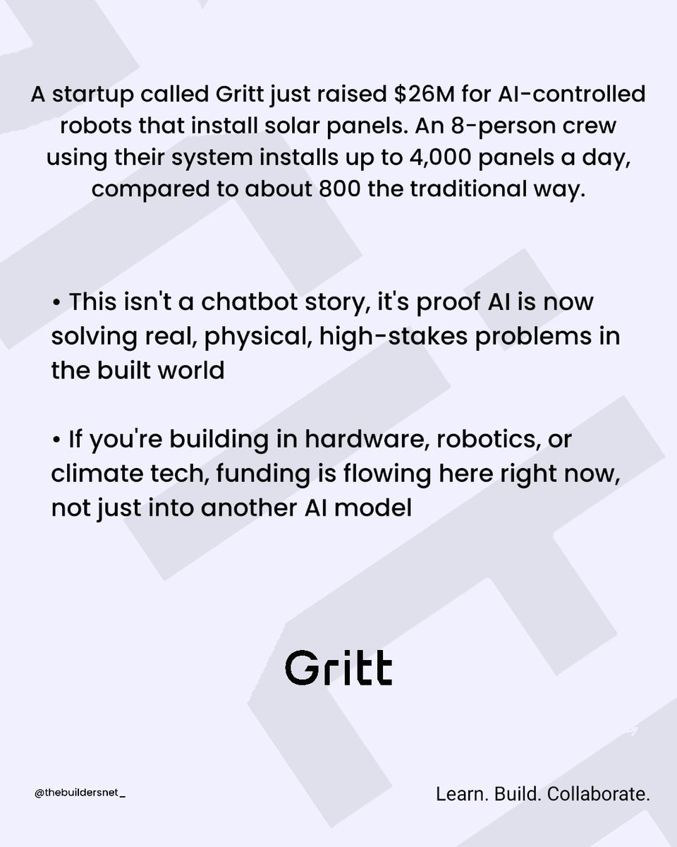 thebuildersnet_'s tweet photo. One crew of 8 people is now installing solar panels 5x faster, with robots.
Gritt raised $26M for AI-controlled robots that bolt onto regular construction equipment.
8 people. 4,000 panels a day.
Without it,  just 800.
This is AI solving real physical problems.
@GrittRobotics https://t.co/ZW4Rw6L2NX