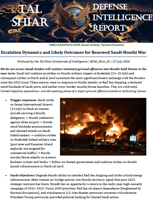 Tal_Shiar_DI's tweet photo. 🚨Defense Intelligence Report

Escalation Dynamics and Likely Outcomes for Renewed Saudi-Houthi War
Post 1 / 2

We do not assess Saudi Arabia will launch an imminent ground offensive into Houthi-held Yemen. Previous ground offensives got bogged down and were costly.

The 24–25 July coalition airstrikes on Hodeidah military targets (and follow-on strikes in Marib/al-Jawf) are the most significant kinetic exchange since the 2022 truce.

These are calibrated, limited-objective operations — not the opening phase of a campaign to retake Sanaa.

Trigger sequence: Sanaa Airport strike (13 July) → Houthi retaliation on Abha → naval blockade announcement + tanker claims → Hodeidah strikes → Aramco attacks on Jizan/Yanbu → coalition counter-strikes on launch infrastructure.

Houthi posture: Estimated 200,000+ fighters plus popular committees; indigenous and residual Iranian-supplied ballistic/cruise missiles, one-way attack drones, and anti-ship systems

#SaudiArabia #Yemen #Houthis #RedSea #MiddleEast #Geopolitics