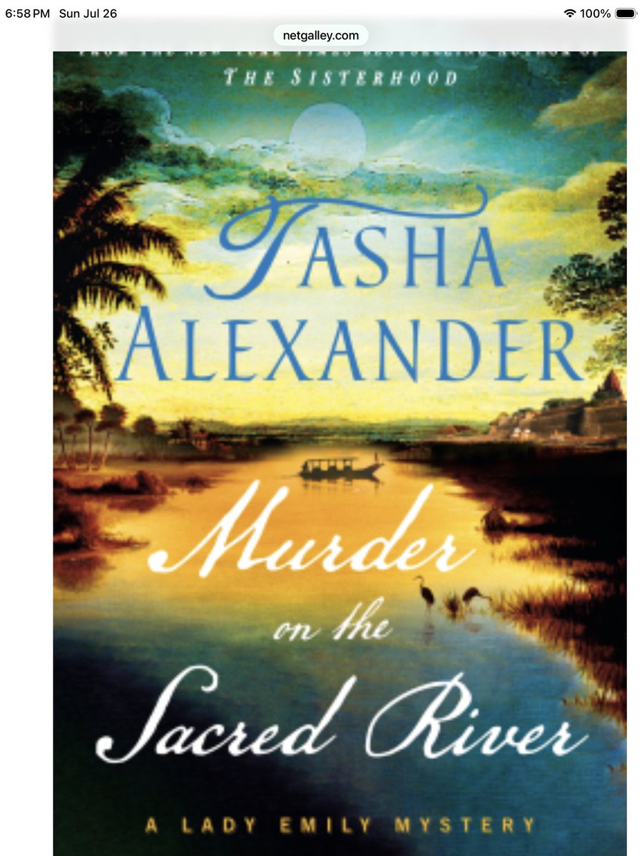 KathleenMmmm's tweet photo. I'm excited to read the next book in the Lady Emily Mystery series, MURDER ON THE SACRED RIVER by Tasha Alexander @talexander, scheduled to be published 9-22-2026. Thank you, @StMartinsPress and #NetGalley, for the chance to read and review an ARC. https://t.co/HkdWy5P1YB