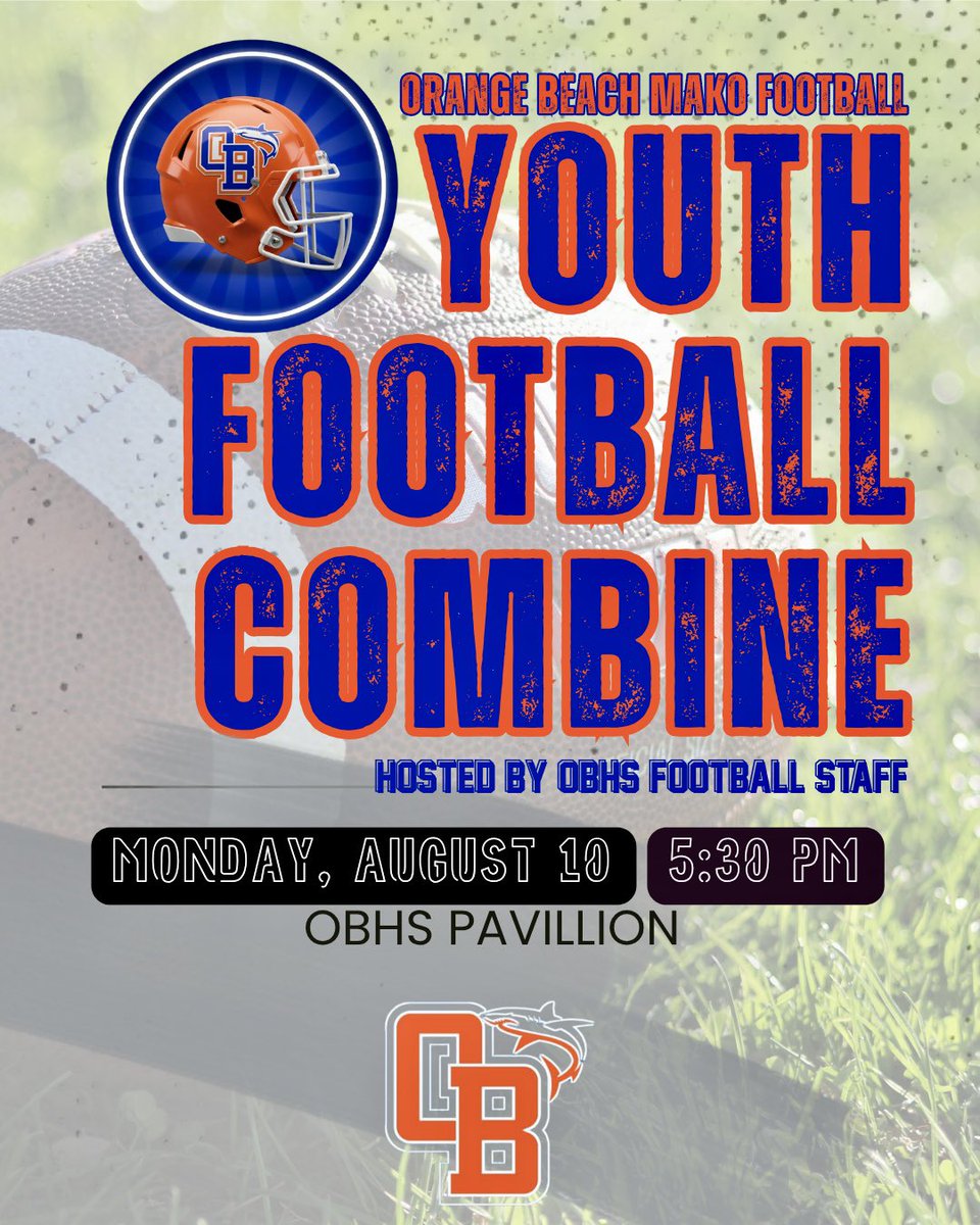 OrangeBeachFB's tweet photo. 🟠🔵Mark your calendar! 📅Orange Beach Youth Football Combine, Monday, Aug. 10, 5:30 at OBHS Pavilion. 🏈#makos #orangebeach https://t.co/0vCK6adclC