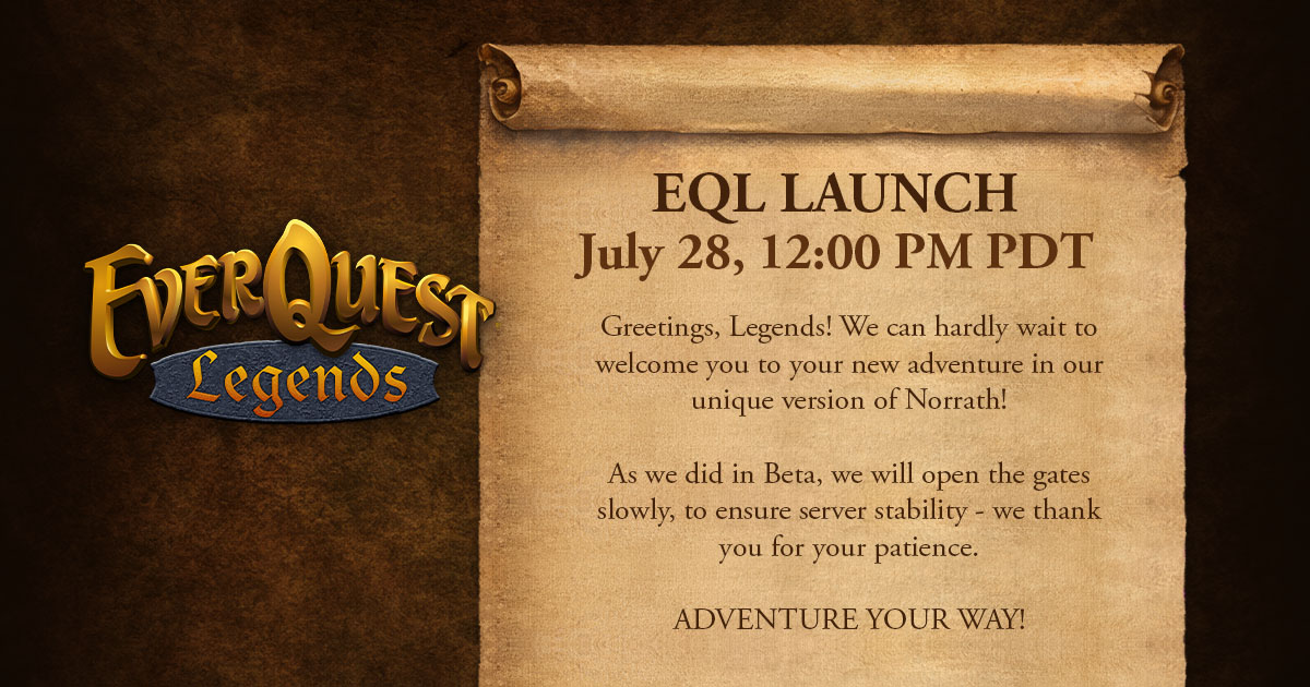 EQ_Legends's tweet photo. It's almost time to Adventure Your Way! We have confirmed EverQuest Legends launch for 12:00 PM PDT on Tuesday, July 28th. Expect initial queues, as we'll open the servers slowly to ensure stability. #everquestlegends #eql https://t.co/uF99CL92c5