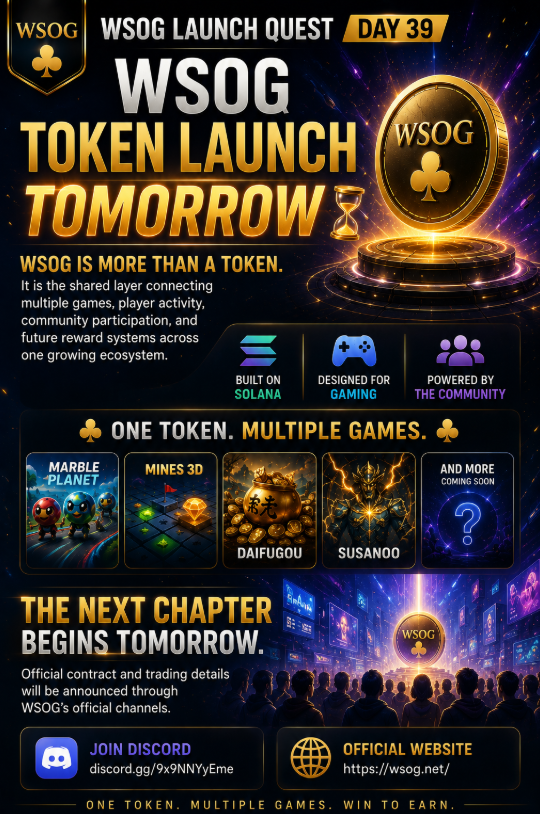 wsog_net's tweet photo. 🚀 WSOG Launch Quest Day 39

⏳ WSOG TOKEN LAUNCH — TOMORROW

WSOG is more than a token.

It is the shared layer connecting multiple games, player activity, community participation, and future reward systems across one growing ecosystem.

Built on Solana.
Designed for gaming.
Powered by the community.
One Token. Multiple Games.
The next chapter begins tomorrow.
Official contract and trading details will be announced through WSOG’s official channels.

💬 Join Discord
 https://t.co/KYrMgQJPDp
🌐 Official Website
 https://t.co/XGHUJH1Iwf