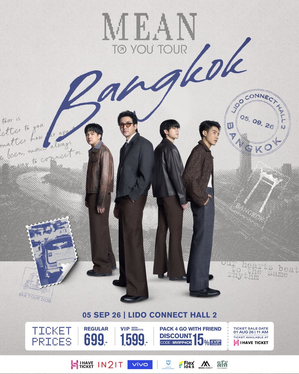 LOVEiS_SHOWBiZ's tweet photo. 𝐌𝐄𝐀𝐍 : 𝐓𝐎 𝐘𝐎𝐔 𝐓𝐎𝐔𝐑 𝟐𝟎𝟐𝟔
𝗗𝗘𝗦𝗧𝗜𝗡𝗔𝗧𝗜𝗢𝗡: 𝗕𝗔𝗡𝗚𝗞𝗢𝗞 

“...เขา���่ากันว่ากรุงเทพเป็นเมืองไม่โรแมนติก 
ความสัมพันธ์แบบคนกรุงเทพซับซ้อนยิ่งกว่าเส้นทางรถไฟฟ้า...“ 

เตรียมพบกับทุกเพลงเพราะและโชว์สุดพิเศษจากวง MEAN ที่จะพาไปสำรวจทุกความสัมพันธ์แบบคนกรุงเทพ พร้อมเข้าไปนั่งข้าง ๆ หัวใจผู้ชมที่ดีทุกท่าน 

__________
❤️‍🩹 BANGKOK SHOW
5 SEP 2026 I LIDO CONNNECT HALL 2 

ประเภทและราคาบัตร
🎟️ REGULAR  699.- 
🎟️ VIP PACKAGE 1 TICKET 1,599.-
🎟️VIP PACKAGE PACK 4 GO WITH FRIENDS 5,436.- 
*ซื้อบัตร VIP 4 ใบ พร้อมกรอกโค้ด “MVIPP4CK”ลดทันที 15%

🎟️ จำหน่ายบัตรพร้อมกันทั้ง 4 รอบการแสดง 
วันเสาร์ที่ 1 สิงหาคม เวลา 11:00 น.
ทาง I HAVE TICKET

#MEANBandOfficial
#MEANTOYOUTOUR2026 
#LOVEiSSHOWBiZ
#LOVEiSENTERTAINMENT