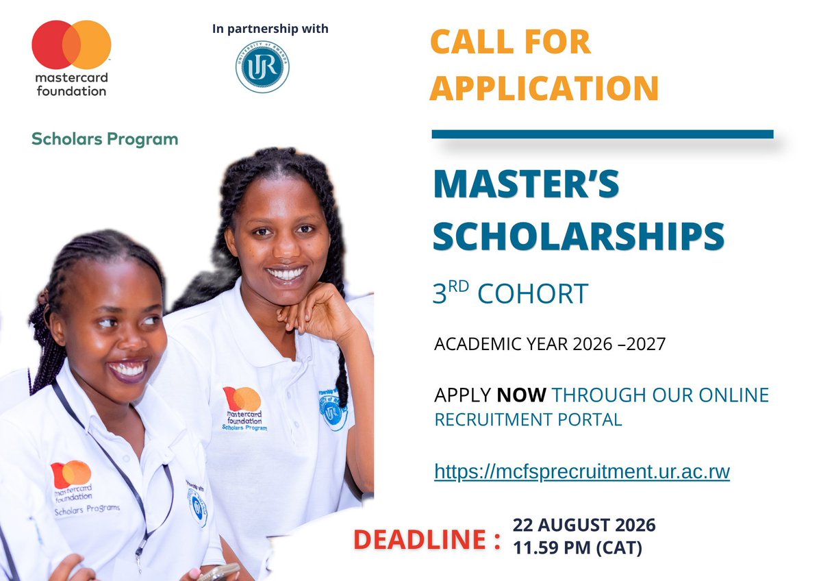 DominiqueHabim3's tweet photo. Call for Application, Postgraduate (Master's) Scholarships under the Mastercard Foundation Scholars Program at the @Uni_Rwanda, 2026 –2027 Academic Year is NOW OPEN!

Check the eligibility &amp; Apply through our recruitment application portal by 22 Aug. 2026 https://t.co/kFAHmo1jU4. https://t.co/cXIQy2K910