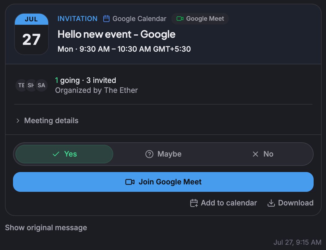 theether0's tweet photo. Spent the morning on invite rendering on https://t.co/FgaFq7kVTw

Instead of displaying default invite mail, We parses the text/calendar invite and draws its own card — local timezone, RSVP that sticks, and all Meet boilerplate collapsed without losing important information. https://t.co/VRIuavaVU1