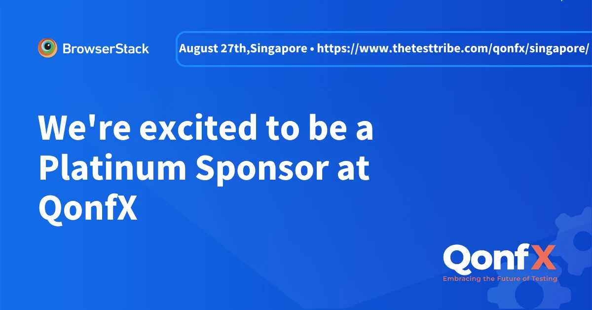 BrowserStack announces it is a Platinum Sponsor at QonfX, August 27 in Singapore, with QonfX logo on a blue background.